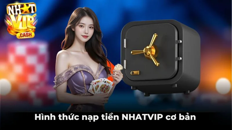 Hình thức nạp tiền NHATVIP cơ bản