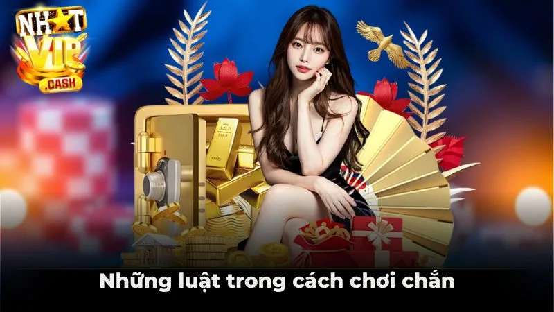 Những luật trong cách chơi chắn