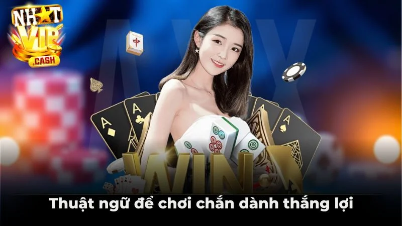 Thuật ngữ để chơi chắn dành thắng lợi